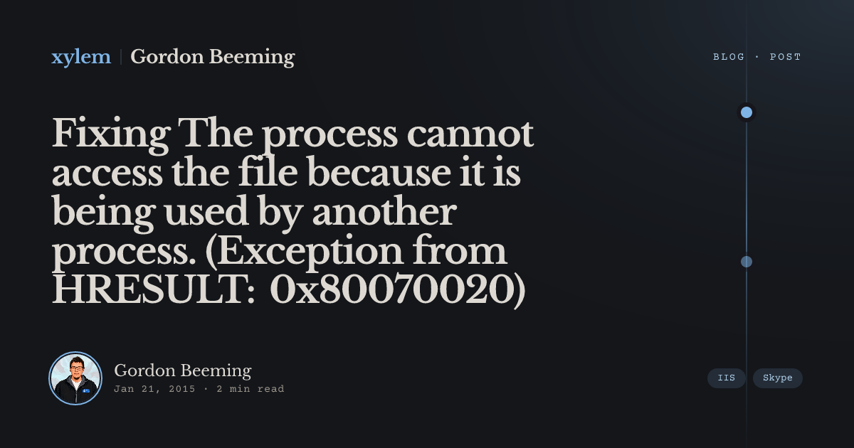 Fixing The process cannot access the file because it is being used by ...