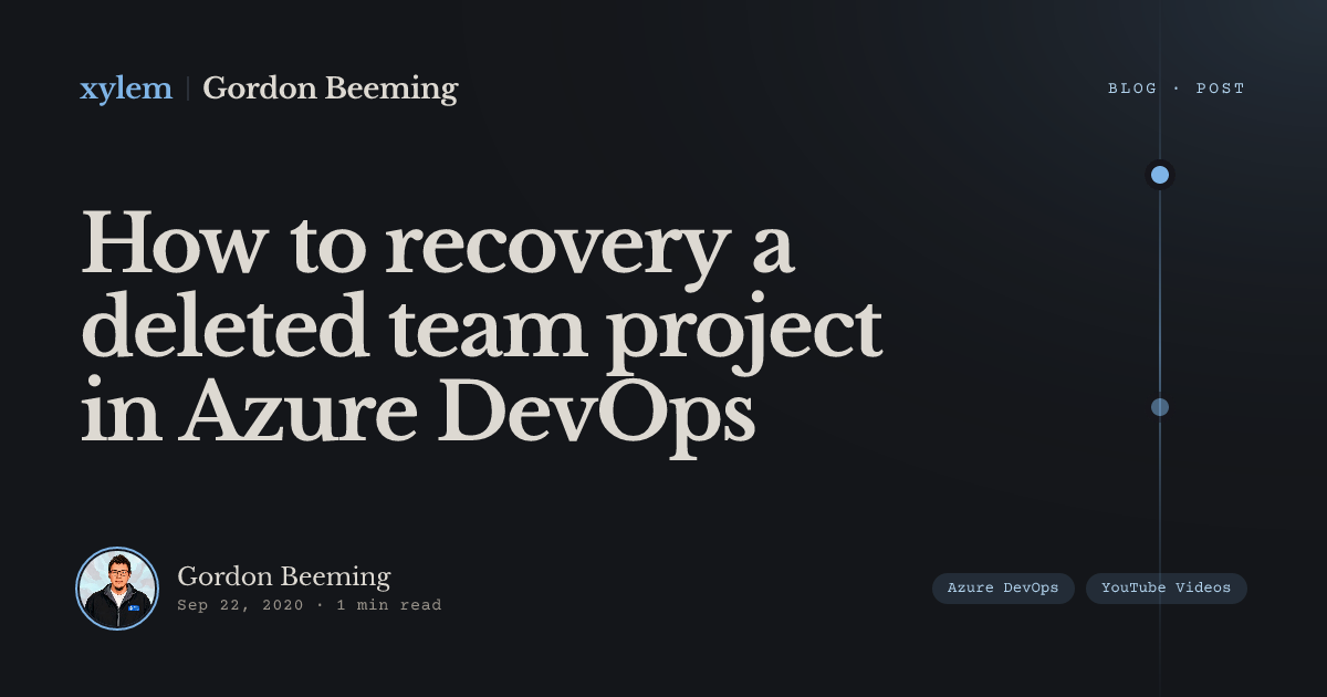 How to recovery a deleted team project in Azure DevOps | Gordon Beeming