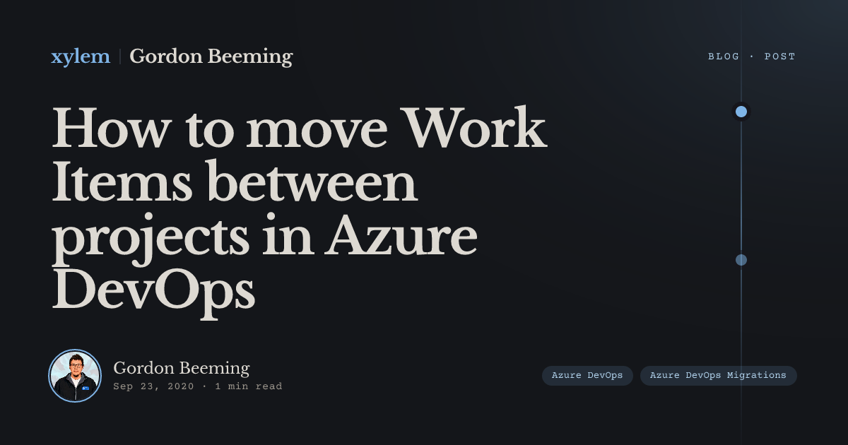 How to move Work Items between projects in Azure DevOps | Gordon Beeming