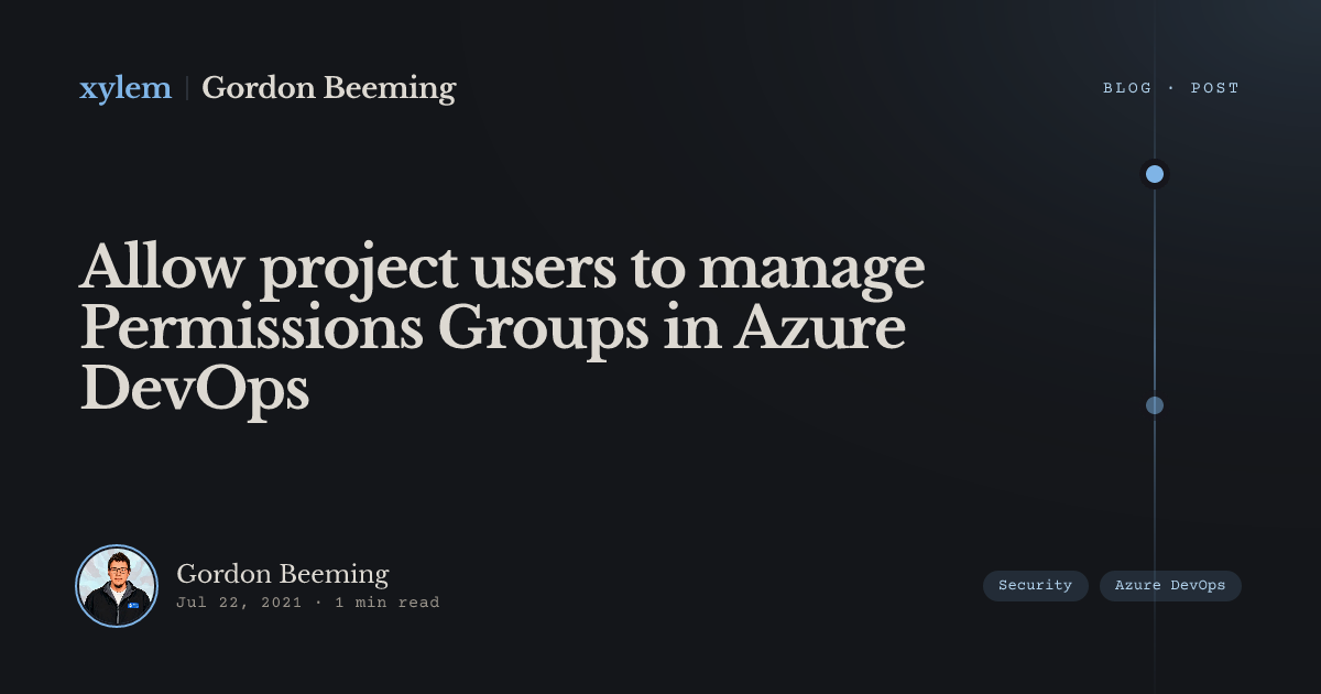 Allow project users to manage Permissions Groups in Azure DevOps ...