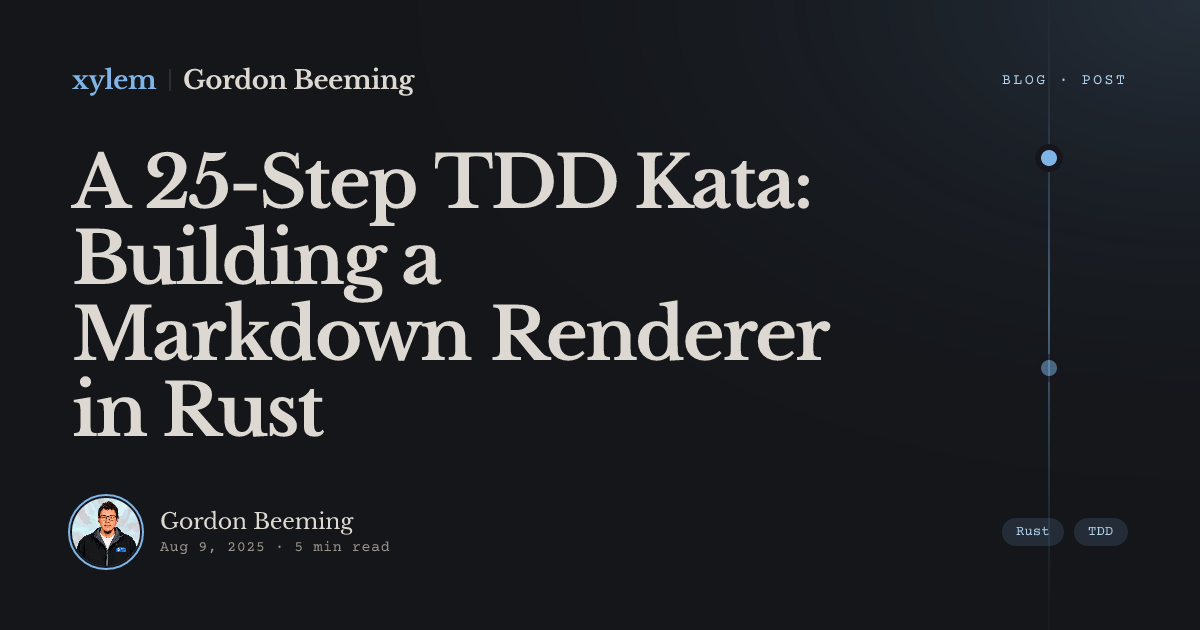 A 25-Step TDD Kata: Building a Markdown Renderer in Rust | Gordon Beeming
